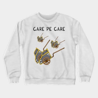 Care pe care Crewneck Sweatshirt